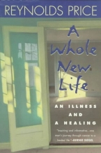 Cover art for A Whole New Life: An Illness and a Healing
