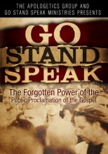 Cover art for Go Stand Speak: The Forgotten Power of the Public Proclamation of the Gospel