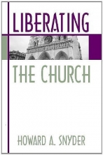 Cover art for Liberating the Church : The Ecology of Church and Kingdom
