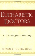 Cover art for Eucharistic Doctors: A Theological History
