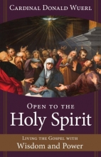 Cover art for Open to the Holy Spirit: Living the Gospel with Wisdom and Power