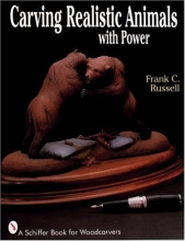 Cover art for Carving Realistic Animals With Power (A Schiffer Book for Woodcarvers)