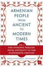 Cover art for The Armenian People From Ancient to Modern Times, Volume I: The Dynastic Periods: From Antiquity to the Fourteenth Century