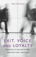 Cover art for Exit, Voice, and Loyalty: Responses to Decline in Firms, Organizations, and States