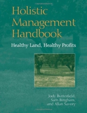 Cover art for Holistic Management Handbook: Healthy Land, Healthy Profits