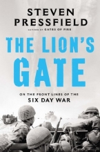 Cover art for The Lion's Gate: On the Front Lines of the Six Day War