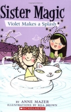 Cover art for Violet Makes a Splash (Sister Magic, No. 2)