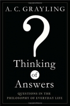 Cover art for Thinking of Answers: Questions in the Philosophy of Everyday Life