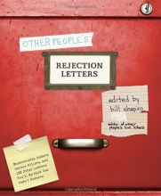 Cover art for Other People's Rejection Letters: Relationship Enders, Career Killers, and 150 Other Letters You'll Be Glad You Didn't Receive
