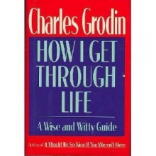 Cover art for How I Get Through Life: A Wise and Witty Guide