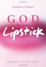 Cover art for God Wears Lipstick: Kabbalah For Women