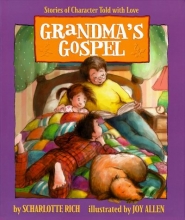 Cover art for Grandma's Gospel : Stories of Character Told with Love