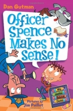 Cover art for My Weird School Daze #5: Officer Spence Makes No Sense!