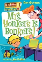 Cover art for My Weird School #18: Mrs. Yonkers Is Bonkers!