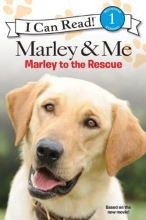Cover art for Marley & Me: Marley to the Rescue! (I Can Read Book 1)
