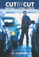 Cover art for Cut by Cut: Editing Your Film or Video