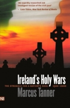 Cover art for Irelands Holy Wars: The Struggle for a Nations Soul, 15002000 (Yale Nota Bene)