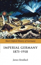 Cover art for Imperial Germany 1871-1918 (The Short Oxford History of Germany)
