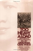 Cover art for Too Heavy a Load: Black Women in Defense of Themselves, 1894-1994