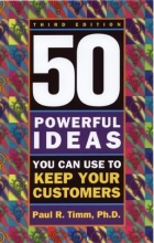 Cover art for 50 Powerful Ideas You Can Use to Keep Your Customers