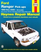 Cover art for Ford Ranger & Mazda B-Series Pick-Ups Automotive Repair Manual: All Ford Ranger Models, 1993-2000; All Mazda B2300, B3000, & B4000 Pickups, 1994-2000 (Haynes Automotive Repair Manual)