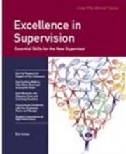 Cover art for Crisp: Excellence in Supervision: Essential Skills for the New Supervisor (Crisp 50-Minute Book)