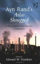 Cover art for Ayn Rand's Atlas Shrugged: A Philosophical and Literary Companion