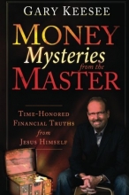 Cover art for Money Mysteries from the Master: Time-Honored Financial Truths from Jesus Himself