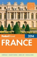 Cover art for Fodor's France 2014 (Full-color Travel Guide)