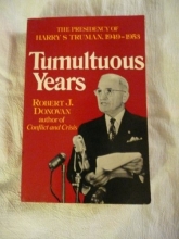 Cover art for Tumultuous Years: The Presidency of Harry S Truman, 1949-1953