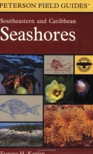 Cover art for A Field Guide to Southeastern and Caribbean Seashores: Cape Hatteras to the Gulf Coast, Florida, and the Caribbean (Peterson Field Guides)