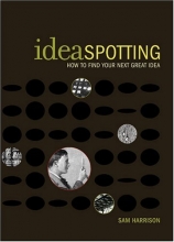Cover art for IdeaSpotting: How to Find Your Next Great Idea