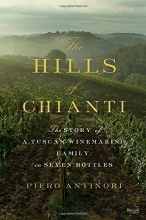 Cover art for The Hills of Chianti: The Story of a Tuscan Winemaking Family, in Seven Bottles