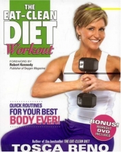 Cover art for The Eat-Clean Diet Workout: Quick Routines for Your Best Body Ever (with DVD)