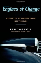 Cover art for Engines of Change: A History of the American Dream in Fifteen Cars