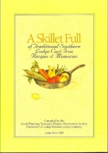 Cover art for A Skillet Full of Traditional Southern Lodge Cast Iron Recipes & Memories