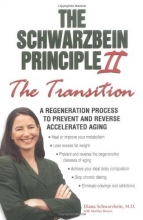 Cover art for The Schwarzbein Principle II: The "Transition" - A Regeneration Program to Prevent and Reverse Accelerated Aging