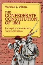 Cover art for The Confederate Constitution of 1861: An Inquiry into American Constitutionalism