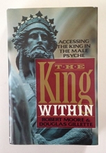 Cover art for The King Within: Accessing the King in the Male Psyche