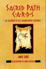 Cover art for Sacred Path Cards: The Discovery of Self Through Native Teachings