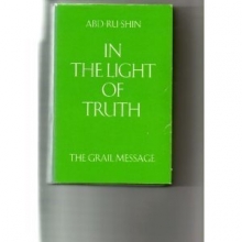 Cover art for In the Light of Truth: The Grail Message (v. 1-3)