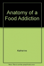 Cover art for Anatomy of a Food Addiction: The Brain Chemistry of Overeating