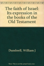 Cover art for The faith of Israel: Its expression in the books of the Old Testament