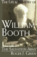 Cover art for The Life and Ministry of William Booth: Founder of The Salvation Army