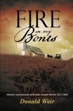 Cover art for Fire in My Bones: Memoir and journals of Brother Joseph Hewitt 1811-1888