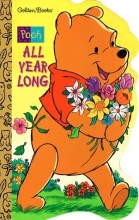 Cover art for Winnie-the-Pooh All Year Long (A Golden Sturdy Shape Book)