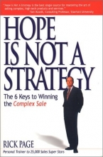 Cover art for Hope Is Not a Strategy: The 6 Keys to Winning the Complex Sale