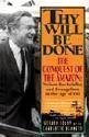 Cover art for Thy Will Be Done: The Conquest of the Amazon : Nelson Rockefeller and Evangelism in the Age of Oil