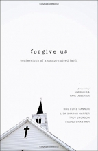 Cover art for Forgive Us: Confessions of a Compromised Faith