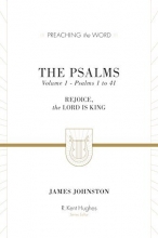 Cover art for The Psalms (Volume 1, Psalms 1 to 41), Volume 1: Rejoice, the Lord Is King (Preaching the Word)